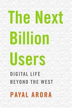 The Next Billion Users by Payal Arora book cover